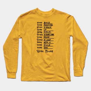 "Stay ..." list Long Sleeve T-Shirt